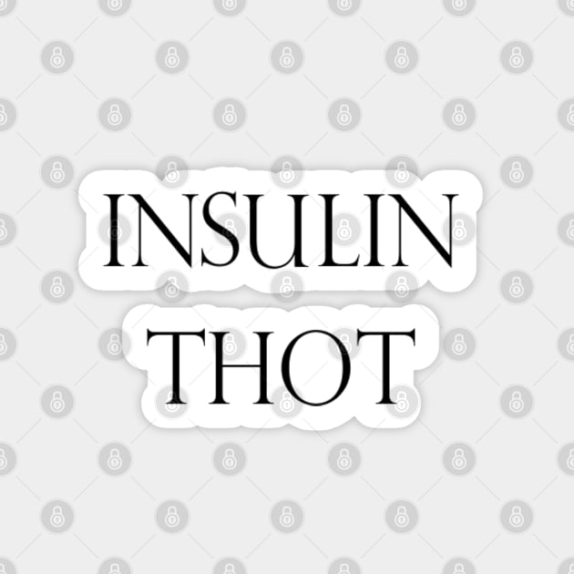 Insulin Thot Sticker by CatGirl101